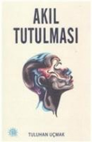 Книга Akil Tutulmasi Tuluhan Ucmak