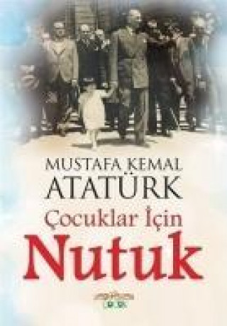 Buch Cocuklar Icin Nutuk Mustafa Kemal Atatürk