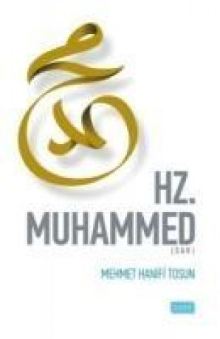 Könyv Hz. Muhammed Sav Mehmet Hanifi Tosun