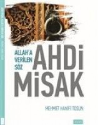 Kniha Allaha Verilen Söz Ahdi Misak Mehmet Hanifi Tosun