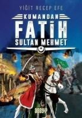 Книга Fatih Sultan Mehmet Yigit Recep Efe
