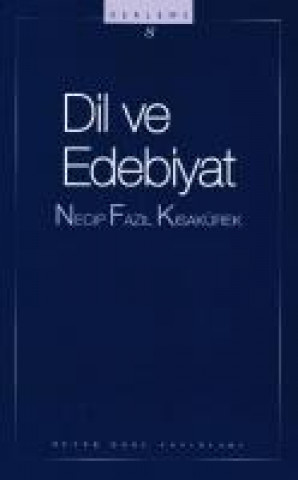 Knjiga Dil ve Edebiyat Necip Fazil Kisakürek