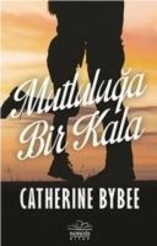 Книга Mutluluga Bir Kala Catherine Bybee