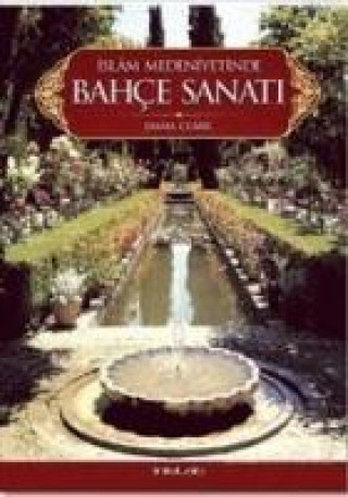 Carte Islam Medeniyetinde Bahce Sanati Emma Clark