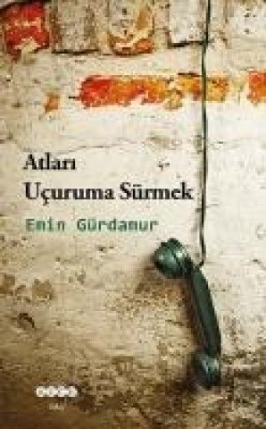 Knjiga Atlari Ucuruma Sürmek Emin Gürdamur
