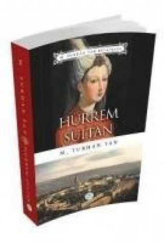 Книга Hürrem Sultan M. Turhan Tan