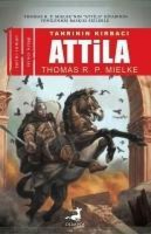 Книга Attila 2 - Tanrinin Kirbaci Thomas R. P. Mielke