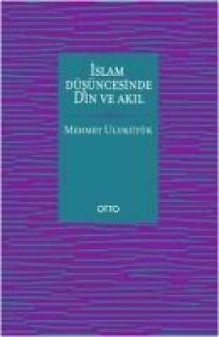 Buch Islam Düsüncesinde Din ve Akil Mehmet Ulukütük