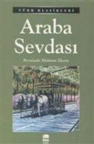 Knjiga Araba Sevdasi Recaizade Mahmut Ekrem