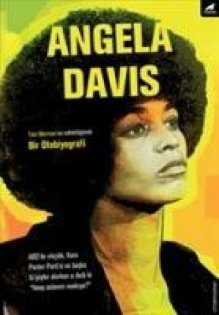 Knjiga Angela Davis Bir Otobiyografi Angela Davis