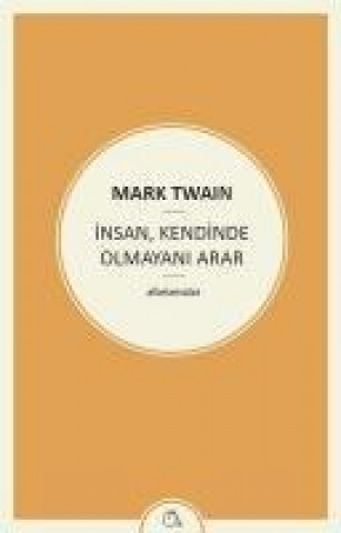 Книга Insan, Kendinde Olmayini Arar Mark Twain
