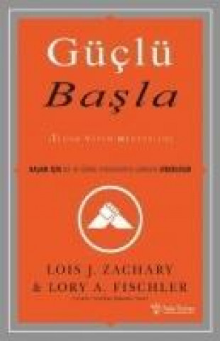 Knjiga Güclü Basla Lois Zachary