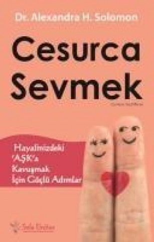 Boek Cesurca Sevmek Alexandra H. Solomon