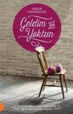 Knjiga Geldim Yoktun Ugur Canbolat