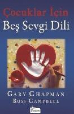 Kniha Cocuklar Icin Bes Sevgi Dili Gary Chapman