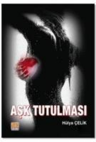 Libro Ask Tutulmasi Hülya Celik