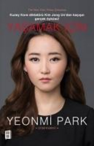 Kniha Yasamak Icin Yeonmi Park