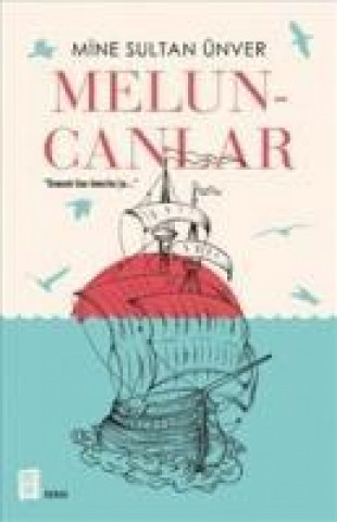 Knjiga Meluncanlar Mine Sultan Ünver