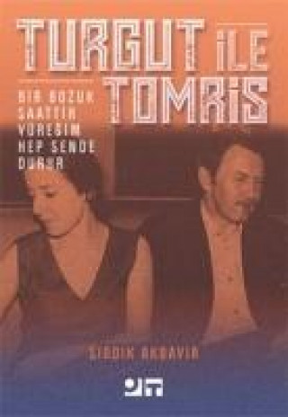 Könyv Turgut ile Tomris Siddik Akbayir
