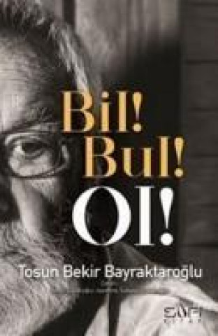 Könyv Bil Bul Ol Tosun Bekir Bayraktaroglu