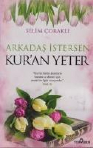 Carte Arkadas Istersen Kuran Yeter Selim Corakli