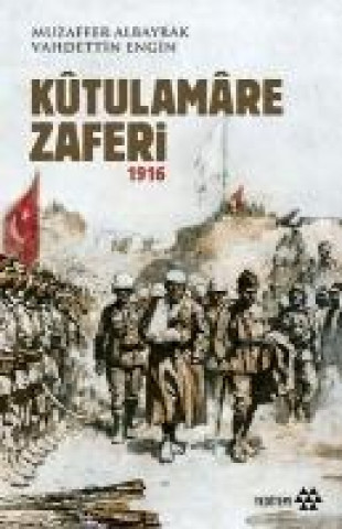 Kniha Kutulamare Zaferi 1916 Vahdettin Engin