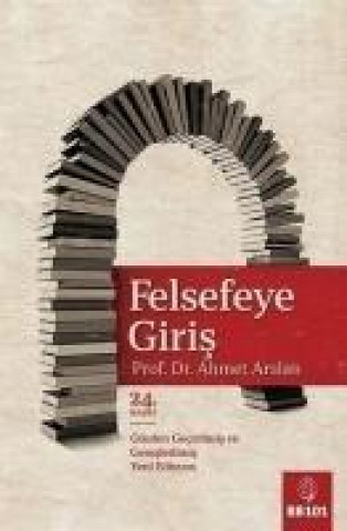 Kniha Felsefeye Giris Ahmet Arslan