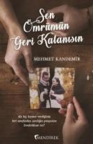 Kniha Sen Ömrümün Geri Kalanisin Mehmet Kandemir