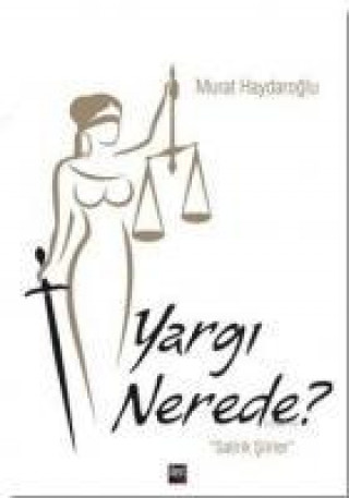 Knjiga Yargi Nerede Murat Haydaroglu