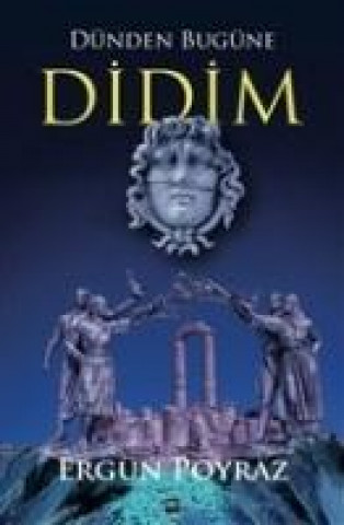 Kniha Dünden Bugüne Didim Ergün Poyraz