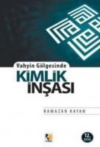 Könyv Vahyin Gölgesinde Kimlik Insasi Ramazan Kayan
