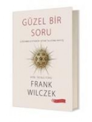 Kniha Güzel Bir Soru Frank Wilczek