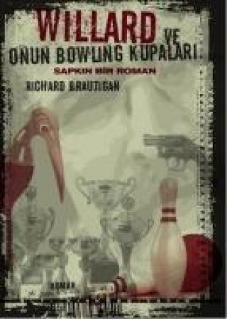Книга Willard ve Onun Bowling Kupalari Richard Brautigan