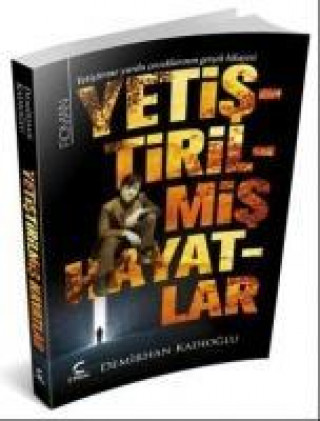 Книга Yetistirilmis Hayatlar Demirhan Kadioglu