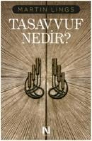 Knjiga Tasavvuf Nedir Martin Lings