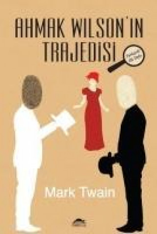 Libro Ahmak Wilsonin Trajedisi Mark Twain