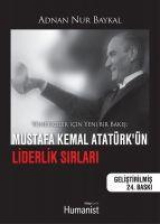 Könyv Mustafa Kemal Atatürkün Liderlik Sirlari Adnan Nur Baykal