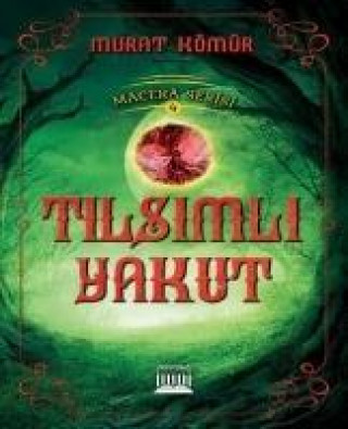 Könyv Tilsimli Yakut Murat Kömür