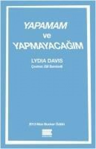 Carte Yapamam ve Yapmayacagim Lydia Davis