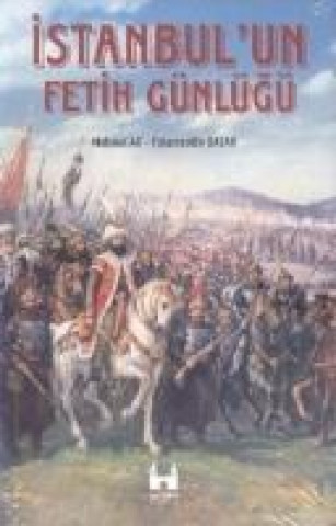 Buch Istanbulun Fetih Günlügü Mahmut Ak