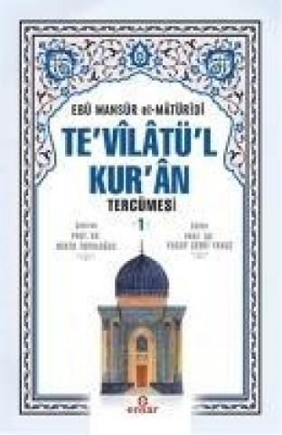 Книга Tevilatül Kuran Tercümesi 1. Cilt Ebu Mansur El-Matüridi