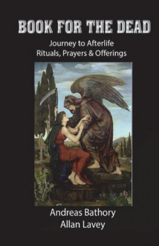 Kniha Book for the Dead: Journey to Afterlife Rituals & Offerings Andreas Bathory