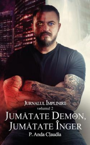 Kniha Jurnalul Implinirii - Vol. 2 - Jumatate Demon, Jumatate Inger P. Anda Claudia