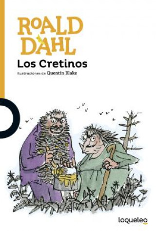 Könyv Los Cretinos Roald Dahl