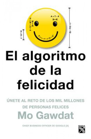 Kniha El Algoritmo de la Felicidad Mo Gawdat