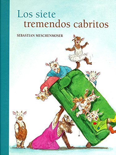 Kniha Los Siete Tremendos Cabritos Sebastian Meschenmoser