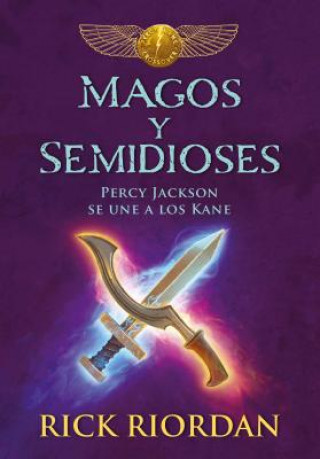 Könyv Magos Y Semidioses Percy Jackson Se Une a Los Kane/ Demigods & Magicians: Percy and Annabeth Meet the Kanes Rick Riordan