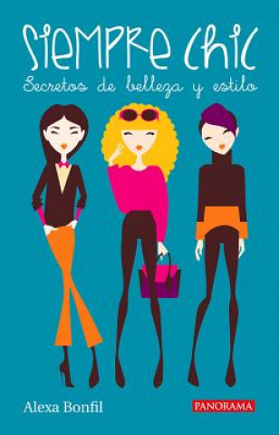 Knjiga Siempre Chic Alexa Bonfil