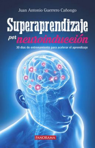 Kniha Superaprendizaje Por Neuroinducción Juan Antonio Guerrero Canongo