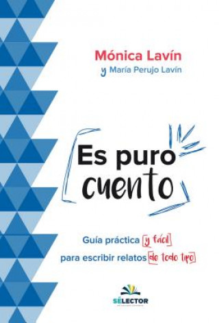 Könyv Es Puro Cuento Monica Lavin